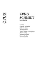 Arno Schmidt - Osm knih - Arno Schmidt