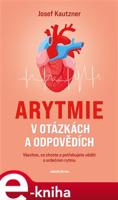 Arytmie v otázkách a odpovědích - Josef Kautzner