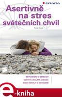 Asertivně na stres svátečních chvil - Tomáš Novák