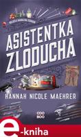 Asistentka Zloducha - Hannah Nicole Maehrer
