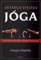 Aštánga Vinjása Jóga - Gregor Maehle