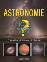 Astronomie - 100+1 záludných otázek - Zdeněk Mikulášek, Pavel Gabzdyl, Zdeněk Pokorný