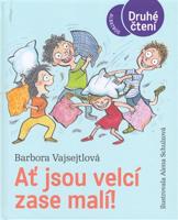 Ať jsou velcí zase malí!