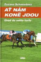 Ať nám koně jdou - Zuzana Schmiedová