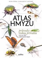Atlas hmyzu - Petr Šípek, a kolektiv autorů