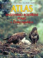 Atlas hnízdního rozšíření ptáků v České republice 2014 - 2017 - Vladimír Bejček, Karel Šťastný, Ivan Mikuláš, Tomáš Telecký