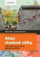 Atlas studené války - Sabine Dullinová, Stanislas Jeannesson