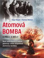 Atomová bomba a přeci ji měli
