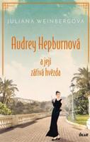 Audrey Hepburnová a její zářivá hvězda - Juliana Weinbergová