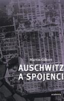 Auschwitz a spojenci - Martin Gilbert