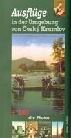 Ausflüge. in der Umgebung von Český Krumlov + 183 alte Photos - Roman Podhola