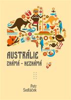 Austrálie známá - neznámá