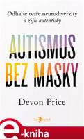 Autismus bez masky - Devon Price