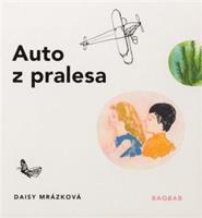 Auto z pralesa - Daisy Mrázková