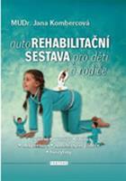 Autorehabilitační sestava pro děti a rodiče - Jana Kombercová