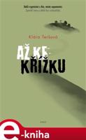 Až ke křížku - Klára Teršová
