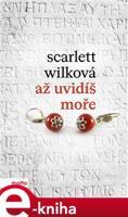 Až uvidíš moře - Scarlett Wilková