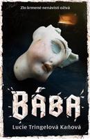 Bába - Lucie Tringelová Kaňová