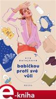 Babičkou proti své vůli - Eva Dolejšová