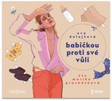 Babičkou proti své vůli - Eva Dolejšová