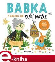 Babka z domku na kuří nožce - David Košťák