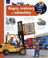 Bagry, traktory a náklaďáky