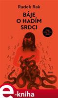 Báje o hadím srdci - Radek Rak