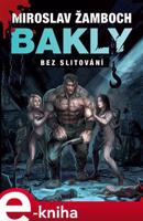 Bakly – Bez slitování - Miroslav Žamboch