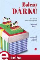 Balení dárků - Alena Vondrušková, Eva Vítová