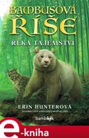 Bambusová říše - Řeka tajemství - Erin Hunterová