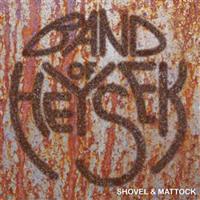 Band Of Heysek: Shovel & Mattock CD