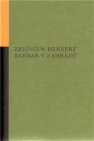 Barbar v zahradě - Zbigniew Herbert