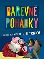 Barevné pohádky - Klára Trnková, Alois Mikulka