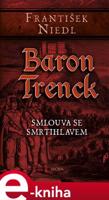 Baron Trenck – smlouva se smrtihlavem - František Niedl