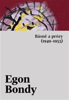 Básně a prózy (1949–1955) - Egon Bondy