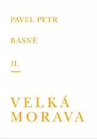 Básně II. / Velká Morava