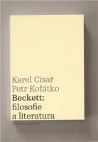 Beckett: filosofie a literatura - Petr Koťátko, Karel Císař