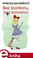 Bez bontonu, bez konvencí - Marcela Mlynářová