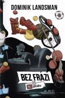 Bez frází a bez jůtubu