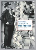 Bez legrace. Sentence, aforismy a magorismy - Vladimír Syrovátka