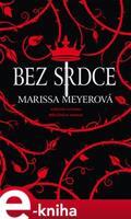 Bez srdce - Marissa Meyerová