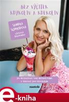 Bez výčitek kdykoliv a kdekoliv - Sandra Schmidová