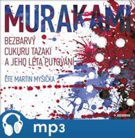Bezbarvý Cukuru Tazaki a jeho léta putování, mp3 - Haruki Murakami
