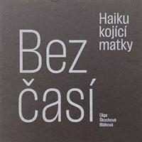 Bezčasí - Olga Škochová Bláhová