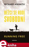 Běžci se rodí svobodní - Richard Askwith
