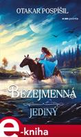 Bezejmenná: Jediný - Otakar Pospíšil