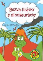 Bezva hrátky s dinosaurátky - Alena Nevěčná, Jiří Nevěčný