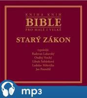 Bible pro malé i velké - Starý zákon, mp3