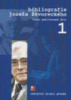 Bibliografie Josefa Škvoreckého 1. svazek 1, česky publikované dílo