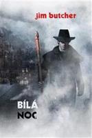 Bílá noc - Jim Butcher